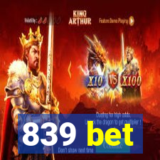 839 bet